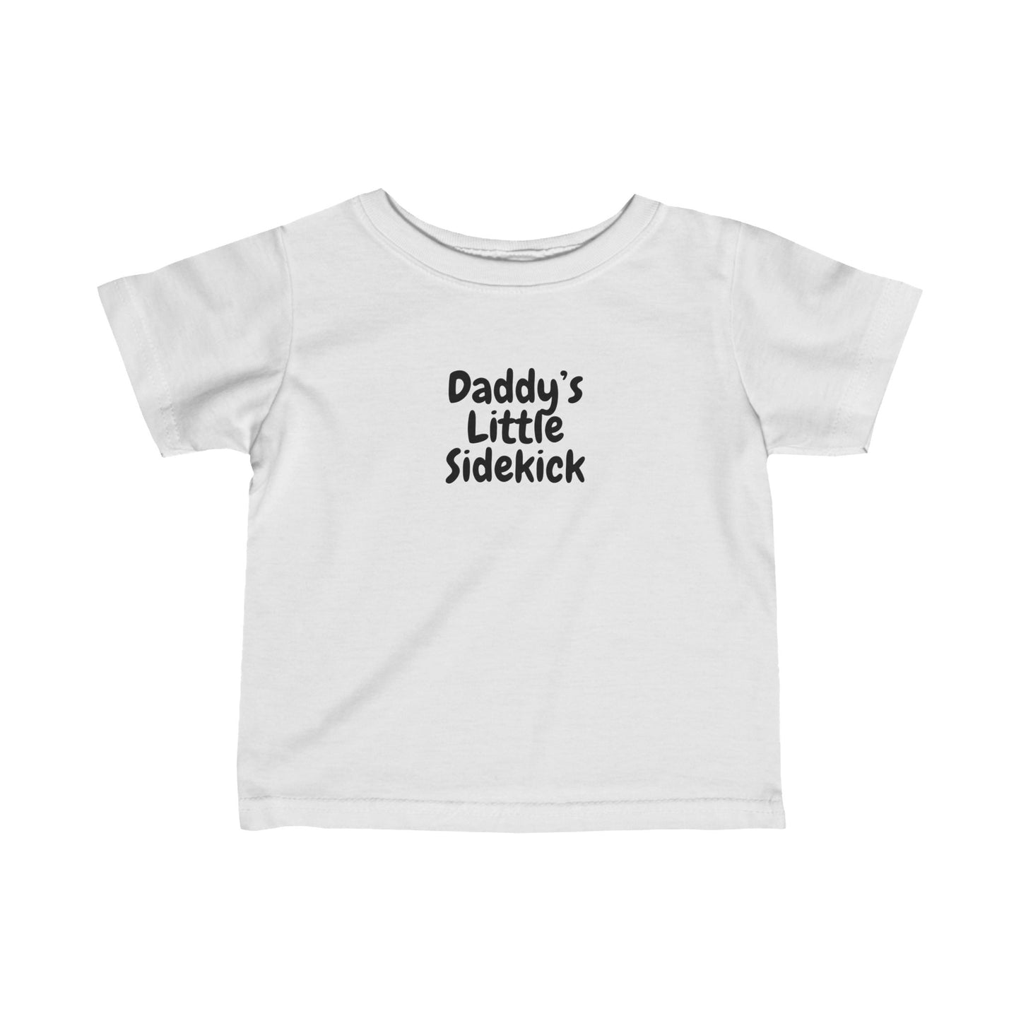 "Daddy's Little Sidekick" Infant Fine Jersey Tee