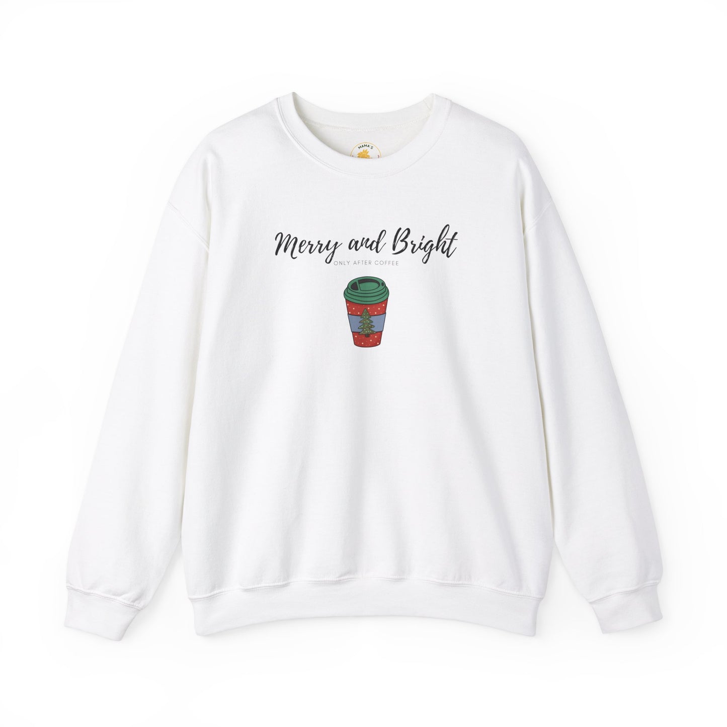 "Merry and Bright... Only After Coffee" Unisex Heavy Blend™ Crewneck Sweatshirt