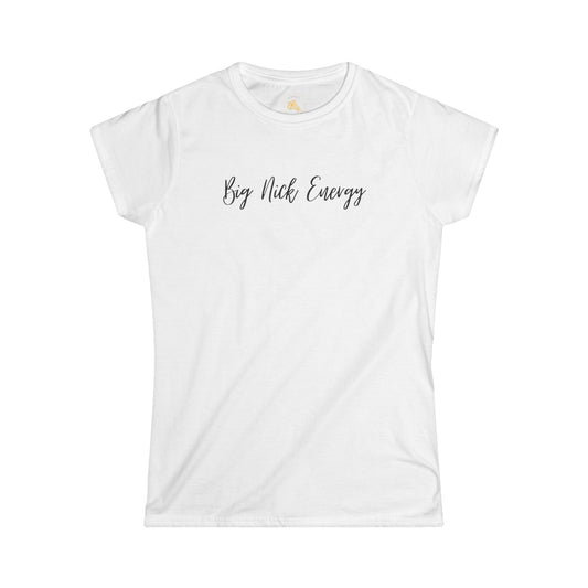 "Big Nick Energy" - Women's Softstyle Tee