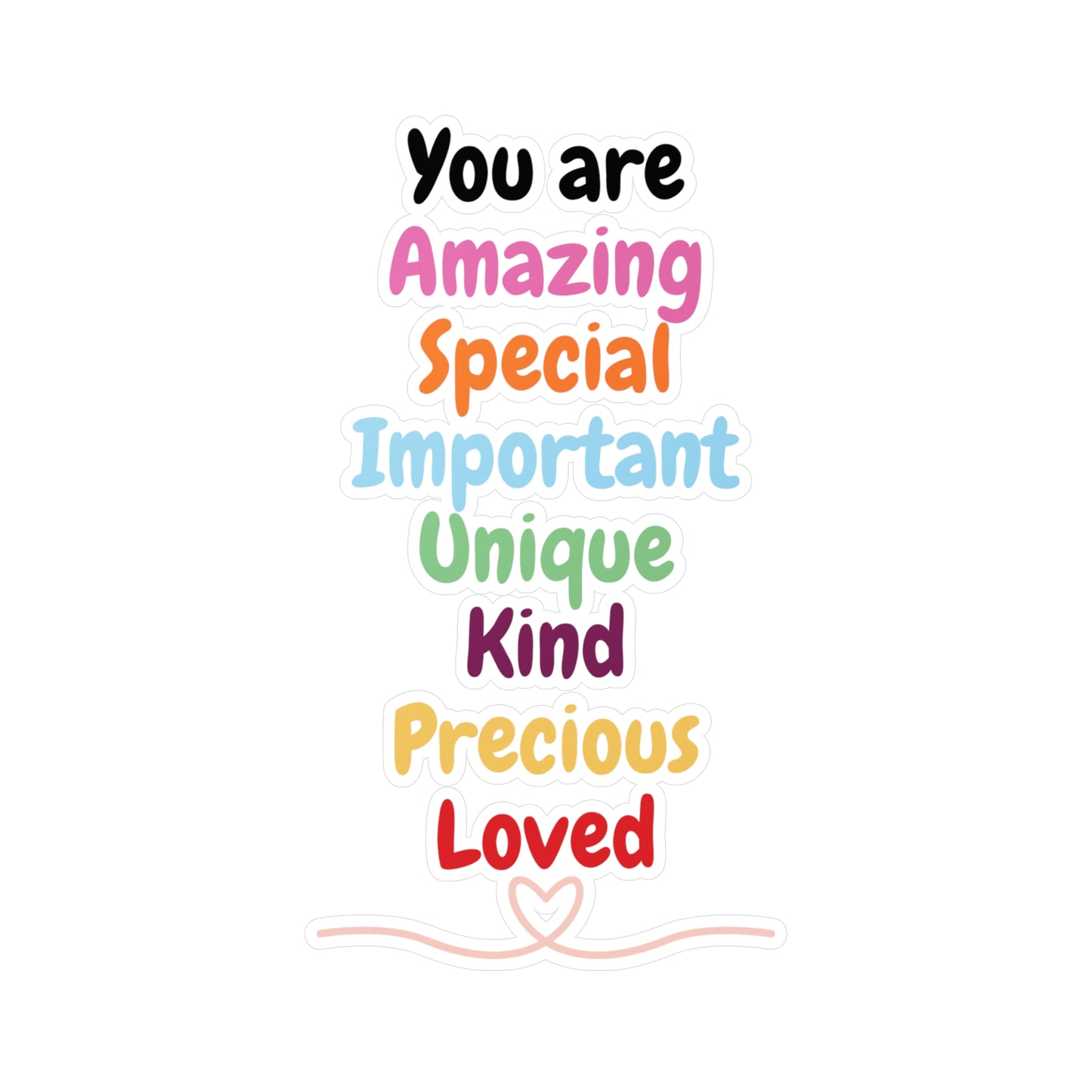 "You are Amazing, Special, Important, Unique, Kind, Precious, Loved" Red Kiss-Cut Vinyl Decal