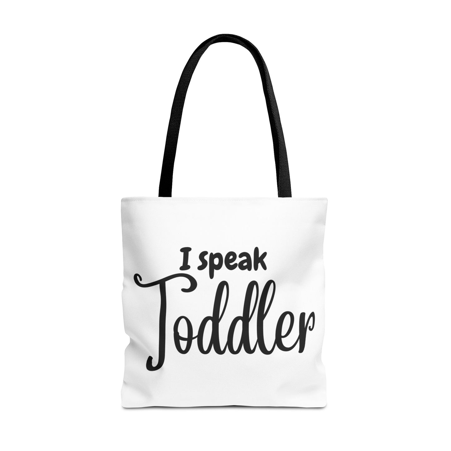 "I Speak Toddler" White Tote