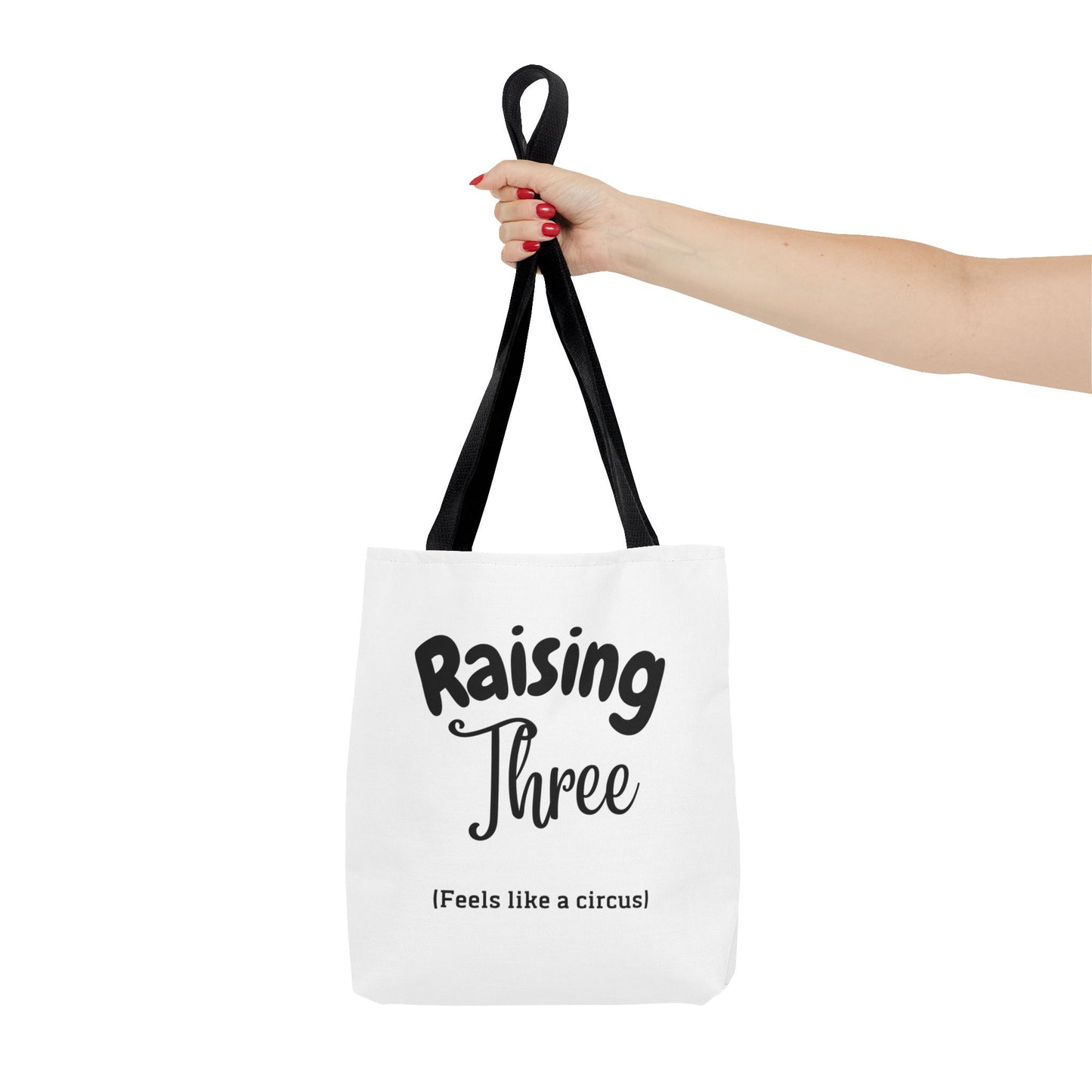 "Raising Three (Feels Like a Circus)" White Tote