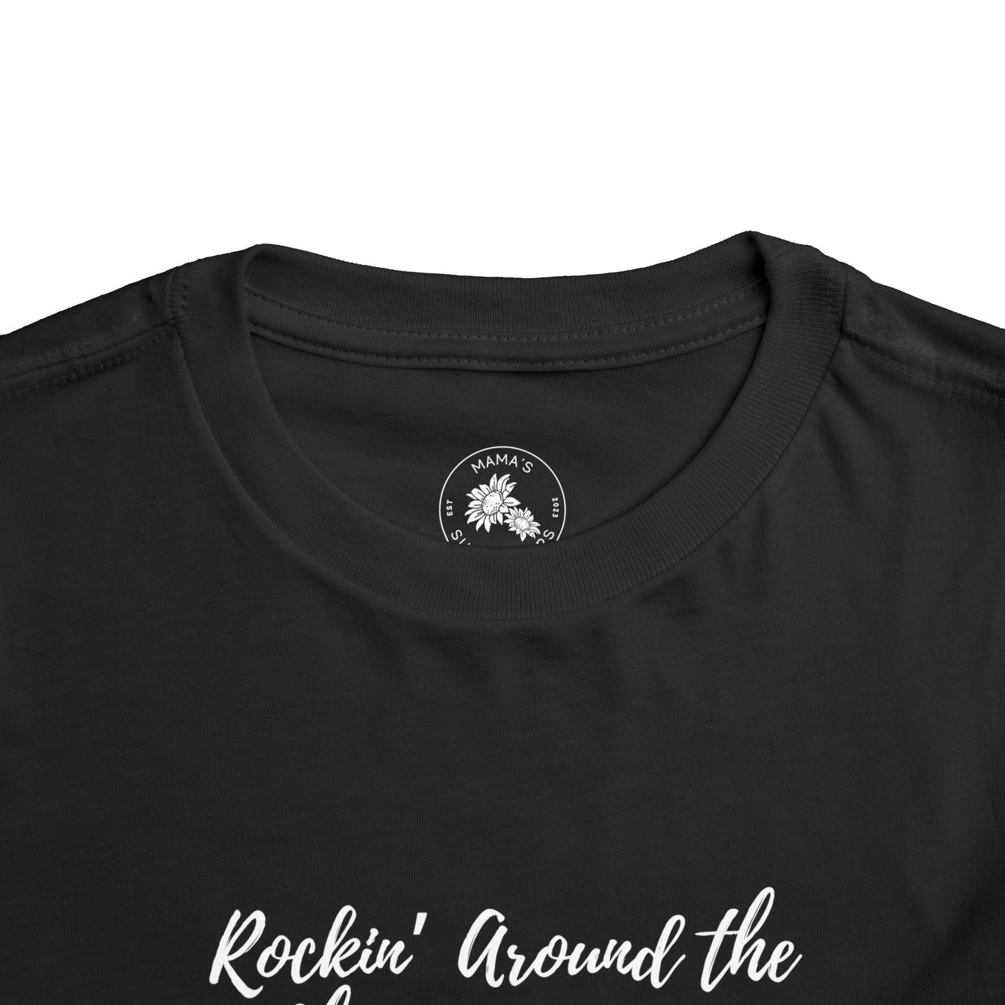 "Rockin' Around the Christmas Mess" Toddler Short Sleeve Tee