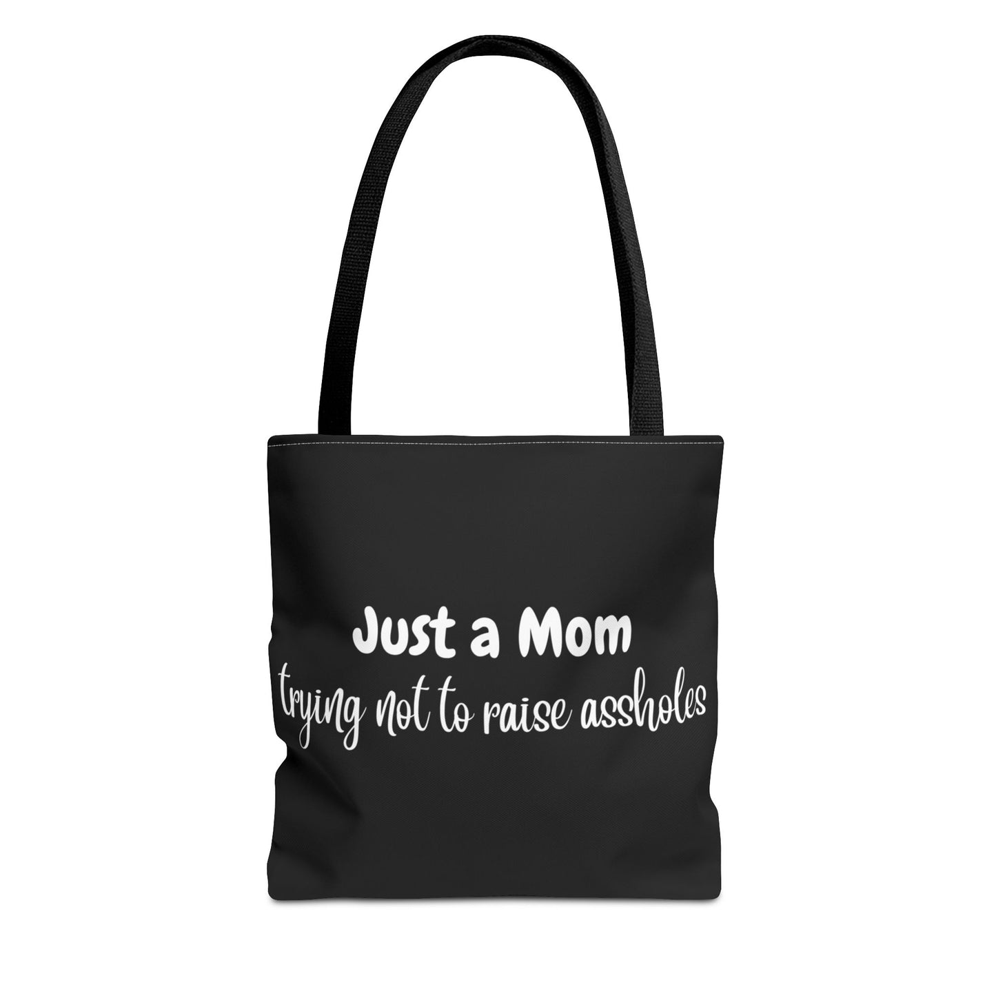 "Just a Mom trying not to raise assholes" Black Tote