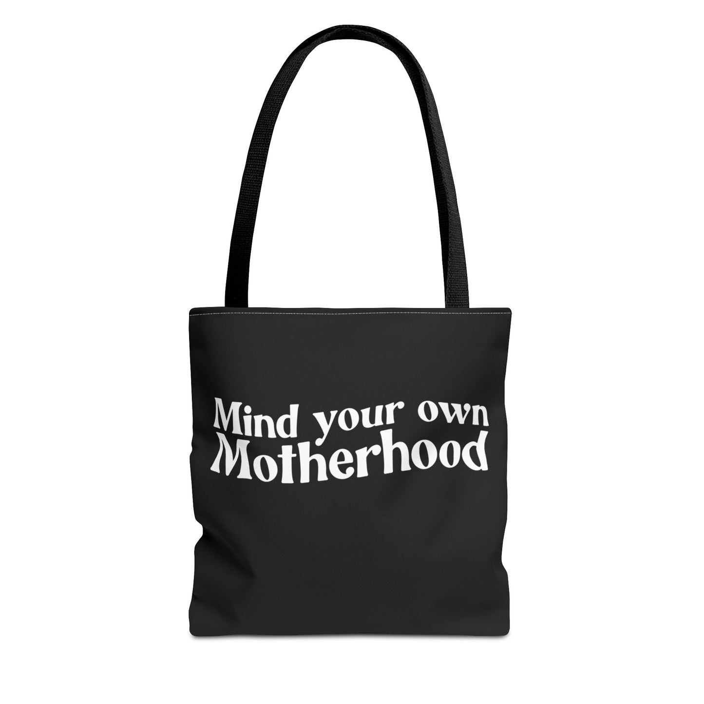 "Mind Your Own Motherhood" Tote Bag