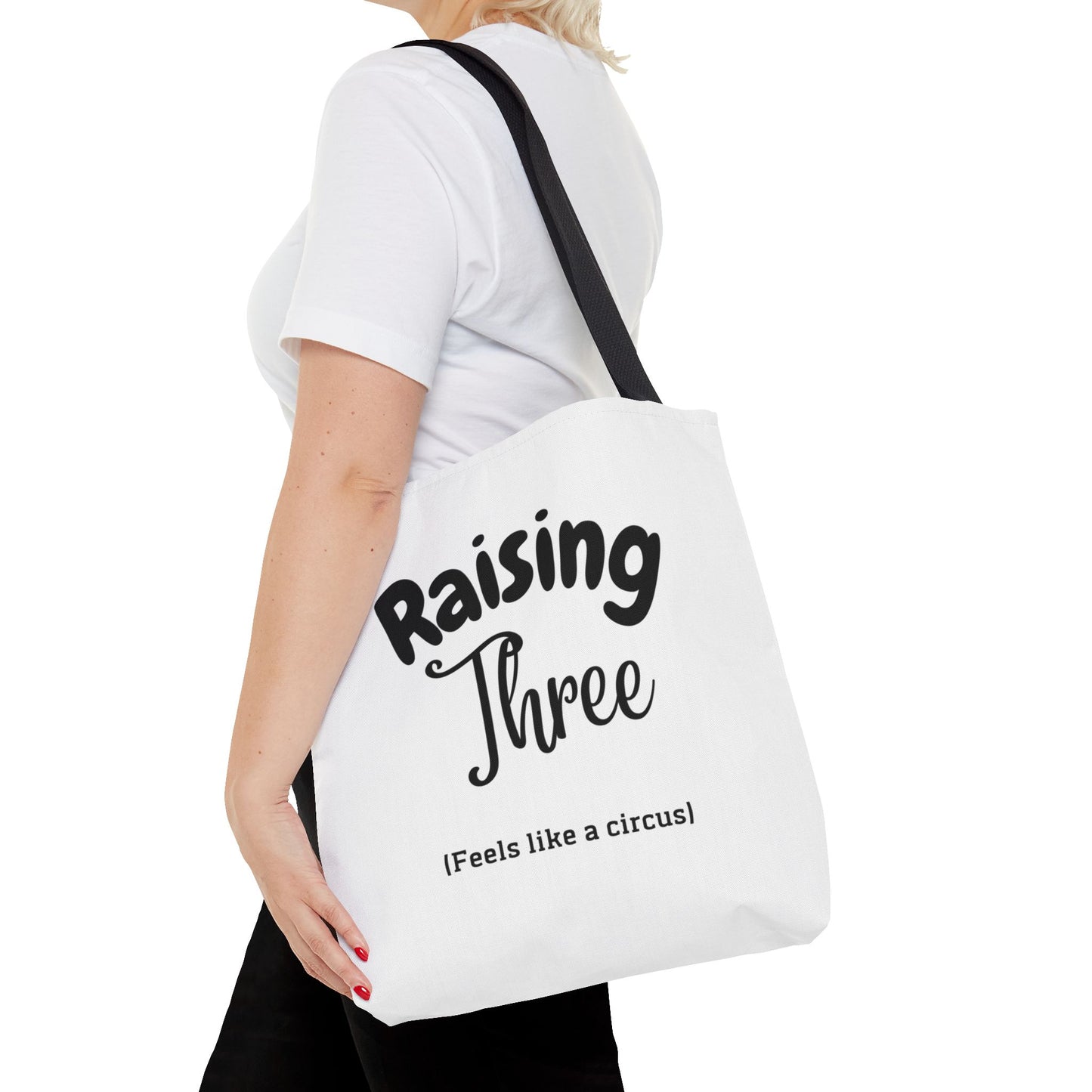 "Raising Three (Feels Like a Circus)" White Tote