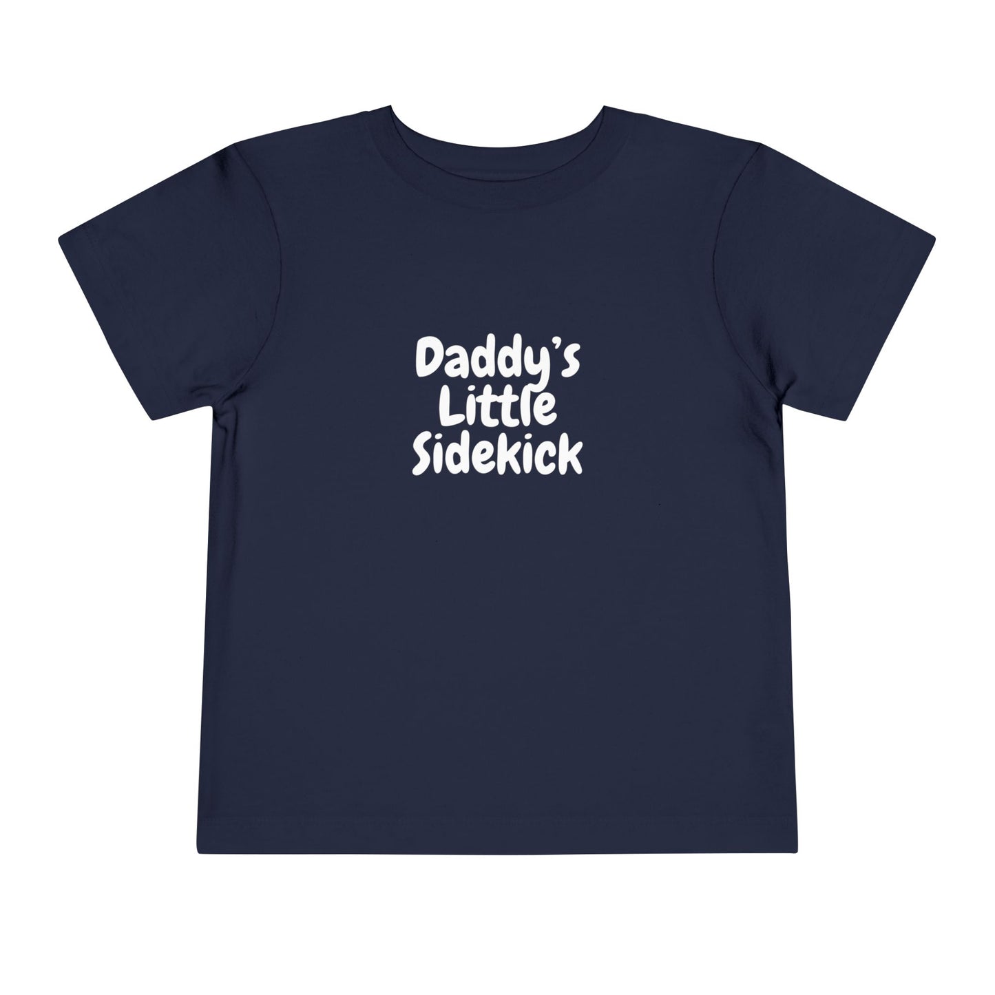 "Daddy's Little Sidekick" Toddler Short Sleeve Tee