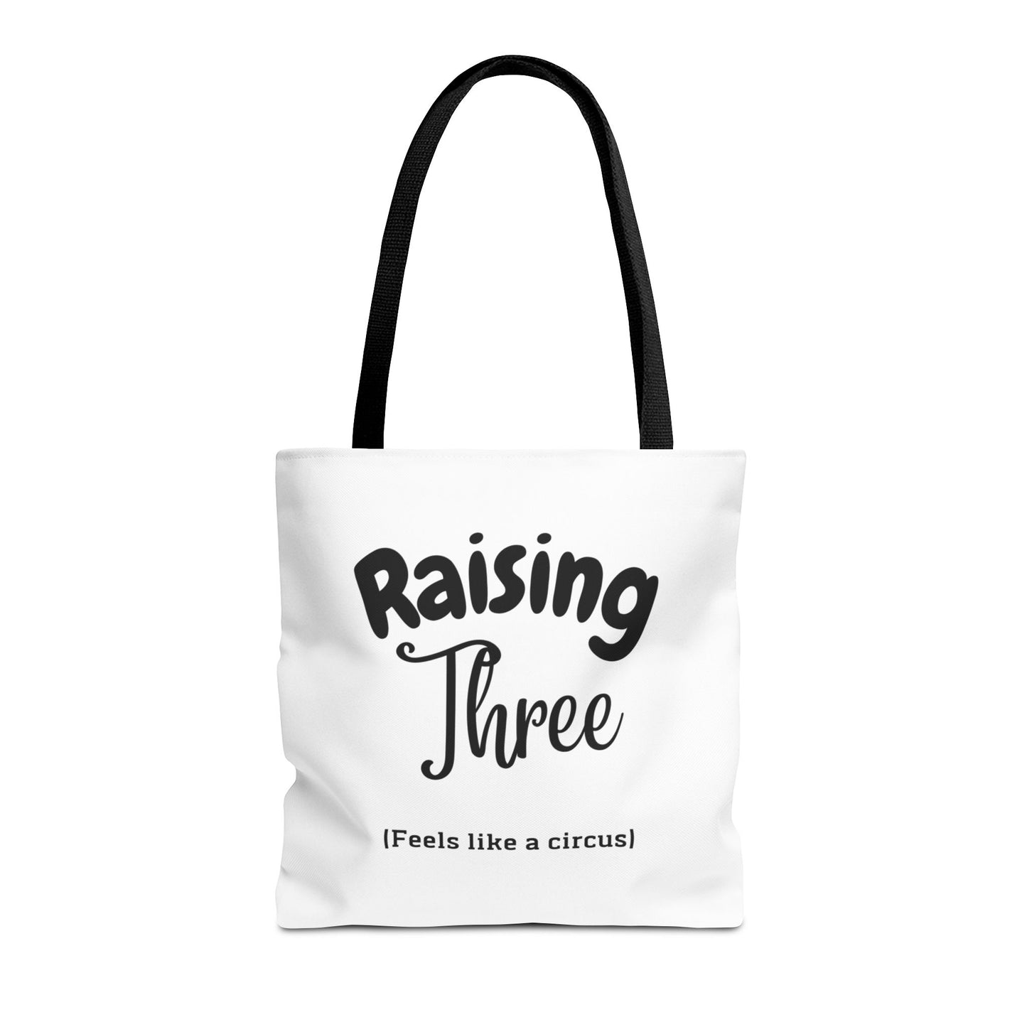 "Raising Three (Feels Like a Circus)" White Tote