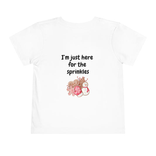 "Cookie Baking Crew - I'm Just Here for the Sprinkles" Toddler Short Sleeve Tee