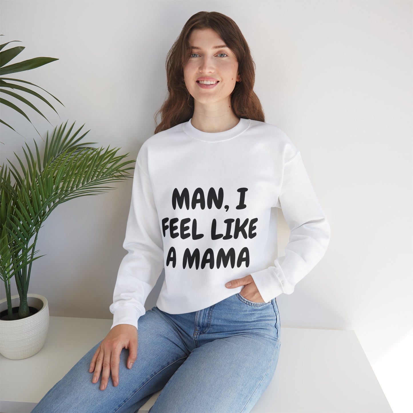 "Man, I Feel Like a Mama" Unisex Heavy Blend™ Crewneck Sweatshirt