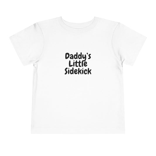 "Daddy's Little Sidekick" Toddler Short Sleeve Tee