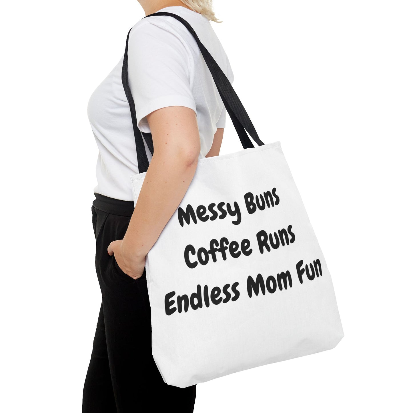 "Messy Buns, Coffee Runs, Endless Mom Fun" White Tote