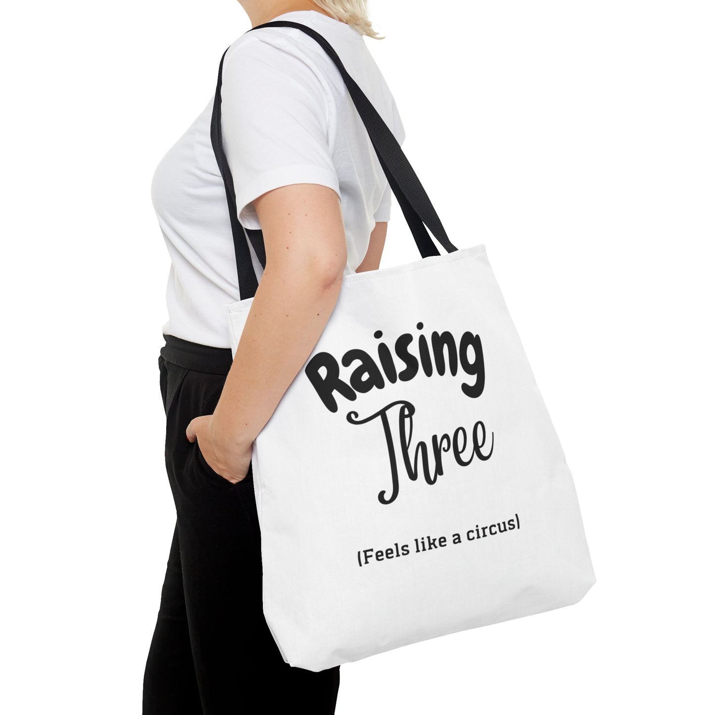 "Raising Three (Feels Like a Circus)" White Tote