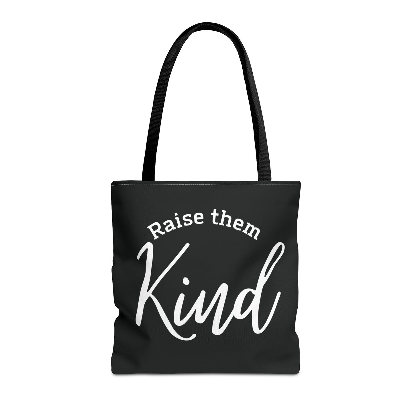 "Raise Them Kind" Tote Bag