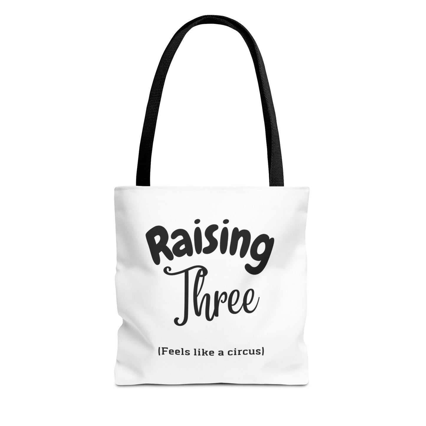 "Raising Three (Feels Like a Circus)" White Tote