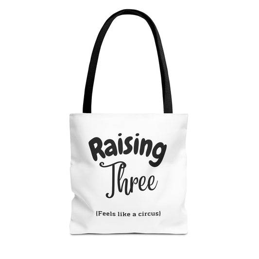 "Raising Three (Feels Like a Circus)" White Tote