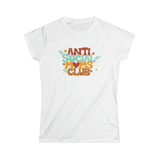 Anti Social Moms Club Women's Softstyle Tee