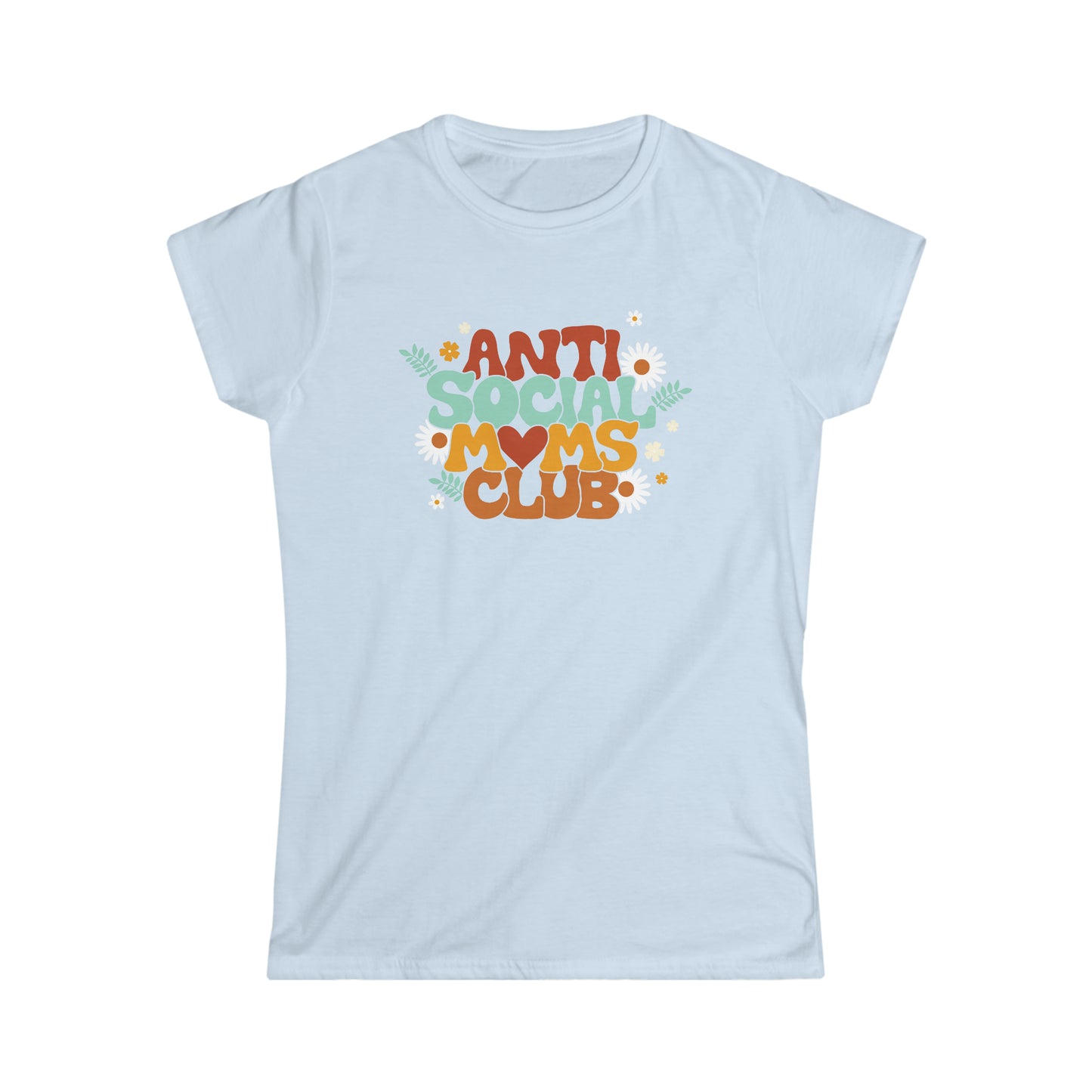 Anti Social Moms Club Women's Softstyle Tee