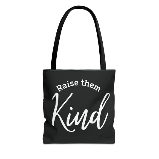 "Raise Them Kind" Tote Bag